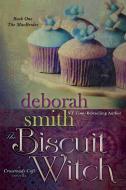 The Biscuit Witch di Deborah Smith edito da Bell Bridge Books