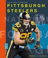 Pittsburgh Steelers di Michael E. Goodman edito da CREATIVE EDUCATION