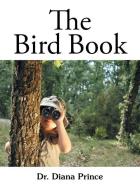 THE BIRD BOOK di DR. DIANA PRINCE edito da LIGHTNING SOURCE UK LTD