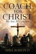 Coach for Christ di Mike IV Roman edito da Resource Publications