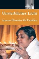 Unsterbliches Licht di Sri Mata Amritanandamayi Devi edito da M A CTR
