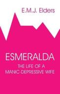 Esmeralda di E M J Elders edito da America Star Books