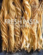 Fresh Pasta Cookbook di Williams Sonoma Test Kitchen edito da Weldon Owen, Incorporated