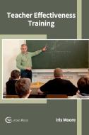Teacher Effectiveness Training edito da Willford Press