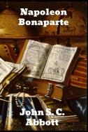Napoleon Bonaparte di John S. C. Abbott edito da Binker North