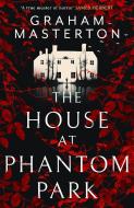 The House At Phantom Park di Graham Masterton edito da Bloomsbury Publishing PLC