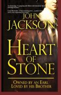 Heart of Stone di John Jackson edito da John Jackson