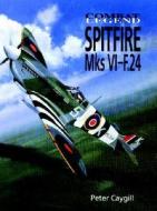 Spitfire Mks Vi-f.24 di Peter Caygill edito da Airlife Publishing Ltd