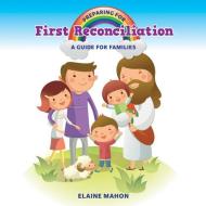 Preparing for First Reconciliation di Elaine Mahon edito da Veritas Publications