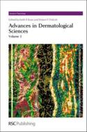 Advances In Dermatological Sciences edito da Royal Society Of Chemistry