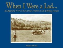 When I Were A Lad... di Andrew Davies edito da Pavilion Books