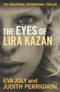 The Eyes Of Lira Kazan di Eva Joly edito da Bitter Lemon Press