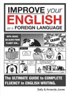 Improve Your English As A Foreign Language di Sally Jones, Amanda Jones edito da Guinea Pig Education
