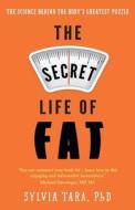 The Secret Life of Fat di Sylvia Tara edito da Bonnier Books Ltd
