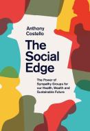 The Social Edge di Anthony Costello edito da Thornwick Ltd