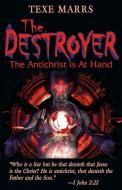 The Destroyer: The Antichrist Is at Hand di Texe Marrs edito da RIVERCREST PUB