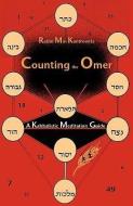 Counting the Omer: A Kabbalistic Meditation Guide di Min Kantrowitz edito da GAON BOOKS