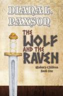 The Wolf and the Raven di Diana L. Paxson edito da Ansuz Press