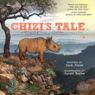 Chizi's Tale di Jack Jones edito da Peek-a-boo Publishing