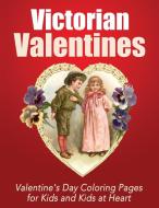 Victorian Valentines edito da Blue Ivy Press, LLC