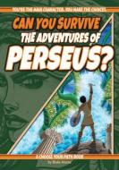 Can You Survive the Adventures of Perseus?: A Choose Your Path Book di Blake Hoena edito da LAKE 7 CREATIVE