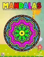 Mandalas 50 Coloring Pages for Older Kids Relaxation Vol.9 di Chien Hua Shih edito da Createspace Independent Publishing Platform