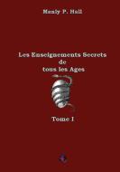 Les enseignements secrets de tous les âges di Manly P. Hall edito da Odyssee Editions