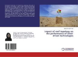 Impact of roof topology on the performance of wind-driven technologies di Shazia Ahmed Ameer edito da LAP LAMBERT Academic Publishing