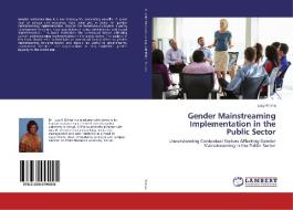 Gender Mainstreaming Implementation in the Public Sector di Lucy Kirima edito da LAP Lambert Academic Publishing