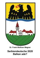 Serbiendeutsche 2020 di Frank Wolfram Wagner edito da tredition