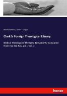 Clark's Foreign Theological Library di Bernhard Weiss, James E. Dugud edito da hansebooks