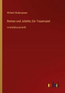 Romeo und Juliette; Ein Trauerspiel di William Shakespeare edito da Outlook Verlag