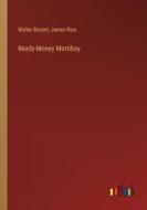 Ready-Money Mortiboy di Walter Besant, James Rice edito da Outlook Verlag
