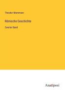 Römische Geschichte di Theodor Mommsen edito da Anatiposi Verlag