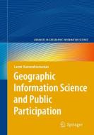 Geographic Information Science and Public Participation di Laxmi Ramasubramanian edito da Springer Berlin Heidelberg