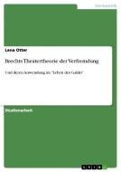 Brechts Theatertheorie der Verfremdung di Lena Otter edito da GRIN Publishing