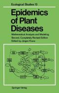 Epidemics of Plant Diseases edito da Springer Berlin Heidelberg
