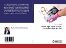 Dental Age Assessment : Unveiling Fascination di Antarmayee Panigrahi edito da LAP Lambert Academic Publishing