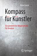 Kompass für Künstler di Alina Gause edito da Springer-Verlag GmbH