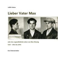 Lieber Vater Max di Judith Schewe edito da Books on Demand