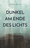Dunkel am Ende des Lichts di Gennadi Ratson edito da Books on Demand