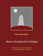 Ahnen-Kontakte für Anfänger di Harry Eilenstein edito da Books on Demand