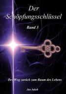 Der Schöpfungsschlüssel Band 3 di Jan Jakob edito da Books on Demand
