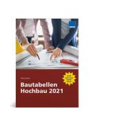 Bautabellen Hochbau 2021 di Petra Derler edito da WEKA MEDIA GmbH & Co. KG