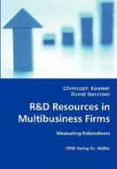 R&d Resources In Multibusiness Firms di Christoph Baumel, Professor David Gerstner edito da Vdm Verlag Dr. Mueller E.k.