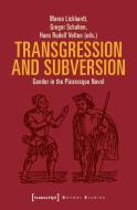 Transgression and Subversion di Maren Lickhardt, Gregor Schuhen, Hans Rudolf Velten edito da Transcript Verlag