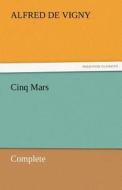 Cinq Mars - Complete di Alfred de Vigny edito da TREDITION CLASSICS