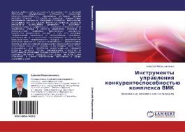 Instrumenty Upravleniya Konkurentosposobnost'yu Kompleksa Vik di Miroshnichenko Aleksey edito da Lap Lambert Academic Publishing