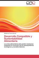 Desarrollo Compatible y Sustentabilidad Alimentaria di Guillermo Torres Carral edito da EAE