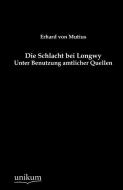 Die Schlacht bei Longwy di Erhard von Mutius edito da UNIKUM